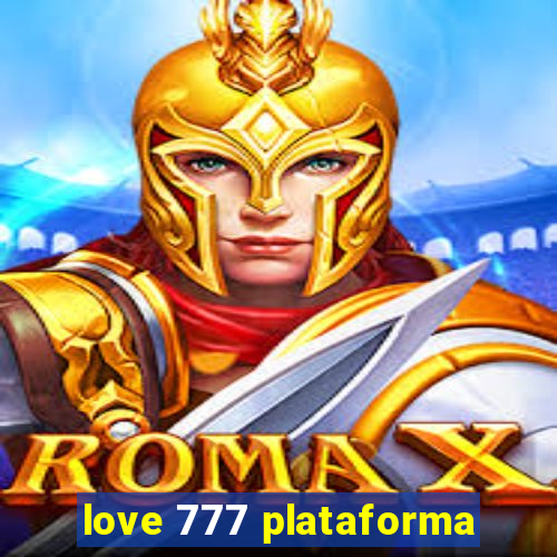 love 777 plataforma